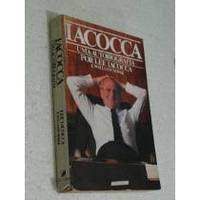 Livro Iacocca: Uma Autobiografia Autor Iacocca, Lee (1985) [usado]