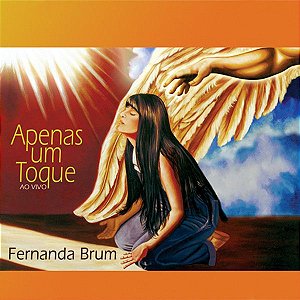 Cd Fernanda Brum - Apenas um Toque (ao Vivo) Interprete Fernanda Brum (2004) [usado]