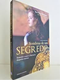 Livro Sombras de um Segredo: Somente o Amor a Libertaria Daquelas Marcas Autor Germano, Berenice (2013) [usado]