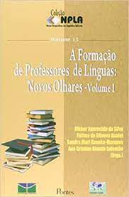 Livro Formação de Professores de Línguas: Novos Olhares - Volume 1 Autor Silva, Kleber Aparecido do e Outros [novo]