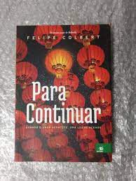Livro para Continuar: Quando o Amor Acontece, Uma Luz Se Acende Autor Colbert, Felipe (2015) [usado]