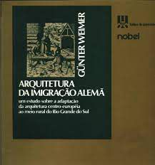Livro Arquitetura da Imigração Alemã Autor Weimer, Günter (1983) [usado]