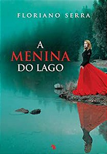 Livro Menina do Lago, a Autor Serra, Floriano (2020) [usado]