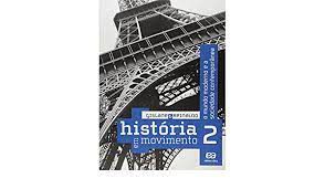 Livro História em Movimento 2 - o Mundo Moderno e a Sociedade Contempotânea Autor Gislane e Reinaldo (2010) [usado]