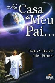 Livro na Casa de Meu Pai Autor Baccelli, Carlos A. (2013) [usado]