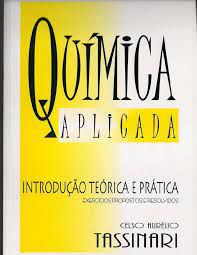Livro Química Aplicada:introdução Teórica e Prática- Exercícios Propostos e Resolvidos Autor Aurélio, Celso [usado]