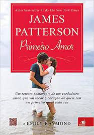 Livro Primeiro Amor Autor Patterson, James (2014) [usado]