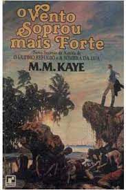 Livro Vento Soprou Mais Forte, o Autor Kaye, M. M. (1981) [usado]