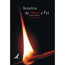 Livro Sonetos de Amor e Fel Autor Matos, B. M. de (2007) [usado]