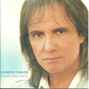Cd Roberto Carlos - Amor sem Limite Interprete Roberto Carlos (2000) [usado]