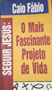 Livro Mais Fascinante Projeto de Vida Autor Fábio, Caio [usado]