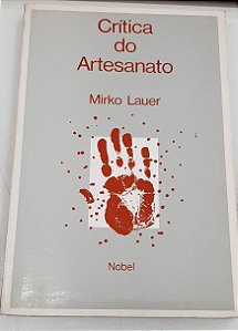 Livro Crítica do Artesanato Autor Lauer, Mirko (1983) [usado]