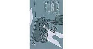 Livro Fugir - um Relato de um Refém ( História em Quadrinho) Autor Delisle, Guy (2018) [seminovo]