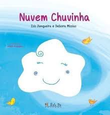 Livro Nuvem Chuvinha Autor Junqueira, Isis e Debora Missias (2016) [usado]