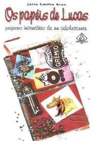 Livro Papéis de Lucas, os : Pequeno Inventário de um Adolescente Autor Braz, Júlio Emílio (2003) [usado]