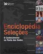 Livro Enciclopédia Seleções : o Conhecimento na Ponta dos Dedos Autor Desconhecido [seminovo]