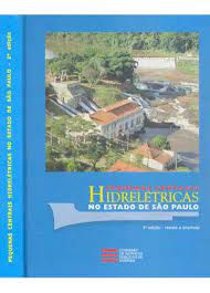 Livro Pequenas Centrais - Hidrelétricas no Estado de São Paulo Autor Equipe Técnica da Cspe (2004) [usado]