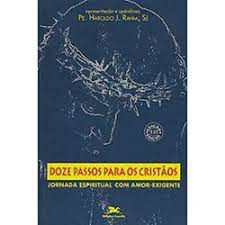 Livro Doze Passos para os Cristãos: Jornada Espiritual com Amor-exigente Autor Rahm, Pe. Haroldo J. (1997) [usado]
