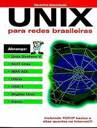 Livro Unix para Redes Brasileiras Autor Anunciação, Heverton (1997) [usado]