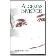 Livro Algemas Invisíveis Autor Salles, Adeilson (2008) [usado]