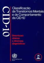 Livro Cid- 10 Classificação de Transtornos Mentais e de Comportamento da Cid-10 - Descrições Clínicas e Diretrizes Diagnósticas Autor Desconhecido (1993) [usado]
