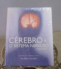 Livro Cérebro e o Sistema Nervoso Central, o Autor Desconhecido [novo]