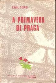 Livro Primavera de Praga, a Autor Tigrid, Pavel (1968) [usado]