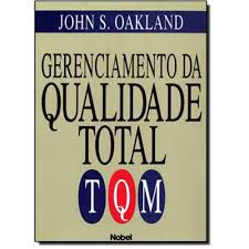 Livro Gerenciamento da Qualidade Total Autor Oakland, John S. (1994) [usado]