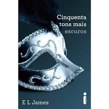Livro Cinquenta Tons Mais Escuros Autor James, E. L. (2012) [usado]