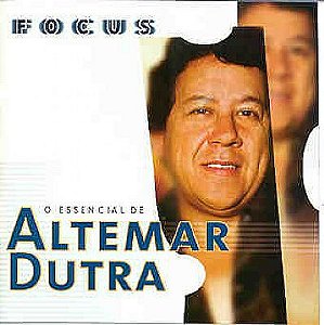 Cd Altemar Dutra - Focus - o Essencial de Interprete Altemar Dutra (1999) [usado]