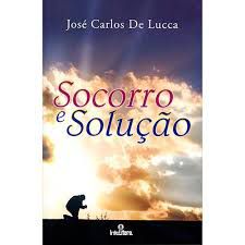 Livro Socorro e Solução Autor Lucca, José Carlos de (2013) [usado]