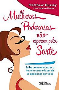 Livro Mulheres Poderosas Não Esperam pela Sorte Autor Hussey, Matthew (2015) [usado]
