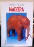 Livro Madeira: Escola de Artesanato Autor Desconhecido (1988) [usado]
