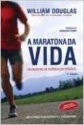 Livro Maratona da Vida, a Autor Douglas, William (2010) [usado]