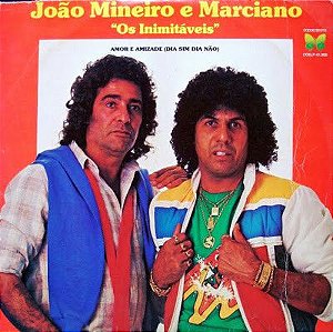 Disco de Vinil João Mineiro & Marciano - Amor e Amizade (dia Sim Dia Não) Interprete João Mineiro e Marciano (1984) [usado]