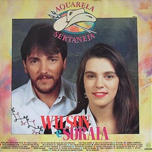 Disco de Vinil Wilson e Soraia* ‎– Aquarela Sertaneja Interprete Wilson e Soraia (1992) [usado]