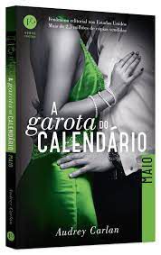 Livro a Garota do Calendário: Maio Autor Carlan, Audrey (2017) [usado]