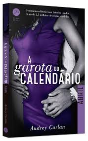 Livro Garota do Calendário, A: Abril Autor Carlan, Audrey (2017) [usado]
