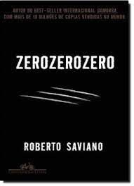 Livro Zerozerozero Autor Saviano, Roberto (2014) [usado]