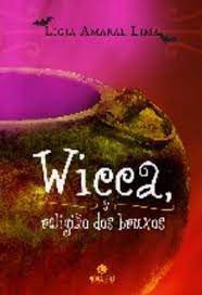 Livro Wicca - a Religião dos Bruxos Autor Lima, Lígia Amaral (2011) [usado]