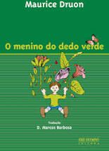Livro o Menino do Dedo Verde Autor Druon, Maurice (2007) [usado]