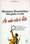 Livro Meninas Boazinhas Vão para o Céu, as Más Vão a Luta Autor Ehrhardt, Ute (1994) [usado]