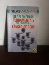Livro Dez Elementos Fundamentais que Envolvem a Bênção de Deus Autor Malafaia, Silas (2015) [usado]
