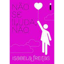 Livro Não Se Iluda, Não Autor Freitas, Isabela (2015) [usado]