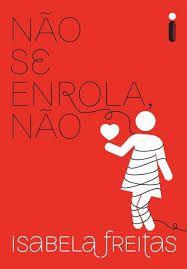 Livro Não Se Enrola, Não Autor Freitas, Isabela (2016) [usado]