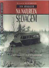 Livro na Natureza Selvagem: a Dramática História de um Jovem Aventureiro Autor Krakauer, Jon (2011) [usado]