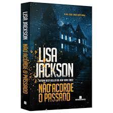 Livro Não Acorde o Passado Autor Jackson, Lisa (2021) [seminovo]