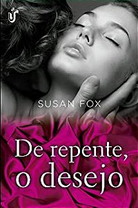 Livro de Repente, o Desejo Autor Fox, Susan (2013) [seminovo]