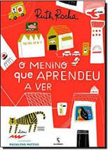 Livro o Menino que Aprendeu a Ver Autor Rocha, Ruth (2013) [usado]