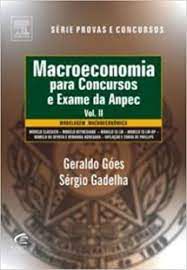 Livro Macroeconomia para Concursos e Exame da Anpec Volume 2 Autor Góes, Geraldo e Sérgio Gadelha (2001) [usado]